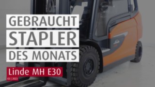 Gebrauchtstapler des Monats März 2023 | Linde MH E-Stapler E30 | Sander Fördertechnik Gebrauchtstapler des Monats März 2023 | Linde MH E-Stapler E30 | Sander Fördertechnik